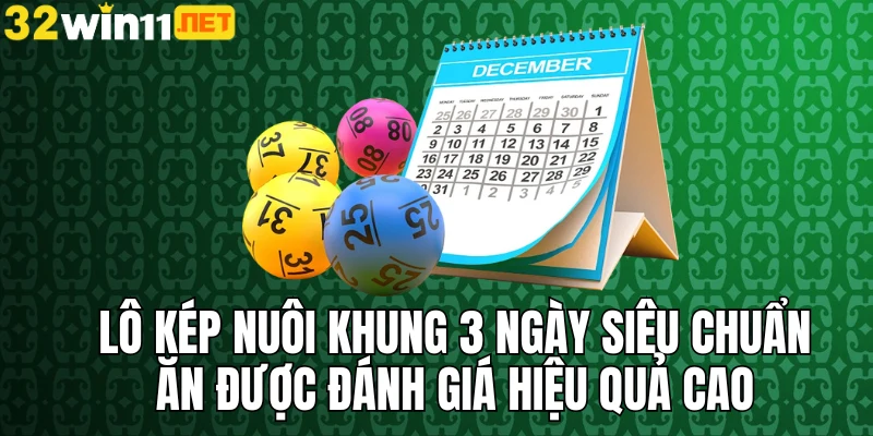 Lô kép nuôi khung 3 ngày siêu chuẩn ăn được đánh giá hiệu quả cao