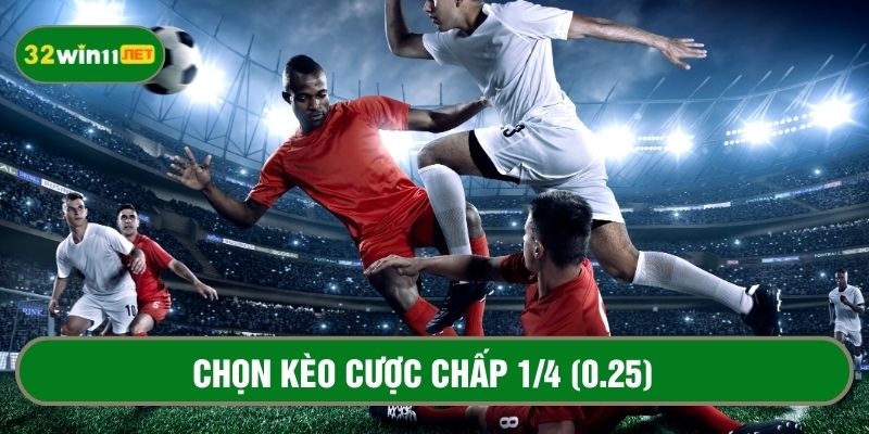 Kèo chấp 1/4 (0.25)