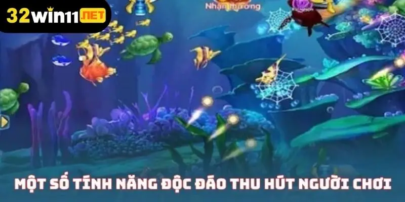 Một số tính năng độc đáo thu hút người chơi 