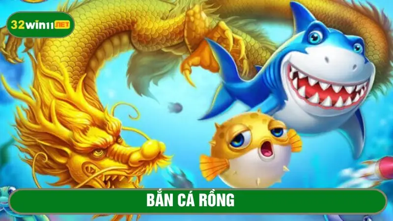 Bắn cá rồng