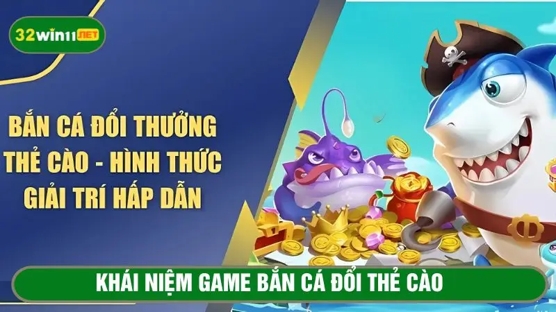 Bắn cá đổi thẻ cào dễ dàng và tiện lợi 